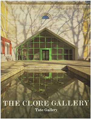 The Clore Gallery; An Illustrated Account of the New Building for the Turner Collection