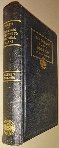 Digest of Decisions Relating to National Banks (1864-1936) - Volume V, 1933-1936