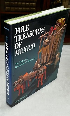 Folk Treasures of Mexico: The Nelson A. Rockkefeller Collection in the San Antonio Museum of Art ...