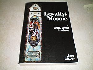 LOYALIST MOSAIC A Multi-ethnic Heritage