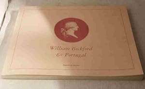 A Viagem de uma paixao William Beckford & Portugal an impassioned journey 1787, 1794, 1798. Expos...