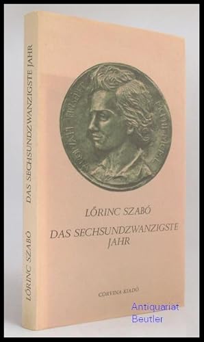 Das sechsundzwanzigste Jahr. Lyrisches Requiem in hundertzwanzig Sonetten. Nachdichtung und Nachw...