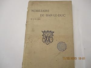 Généalogie - Nobiliaire de Bar-le-Duc - Recueil des Armes et Blasons des Familles nobles actuelle...