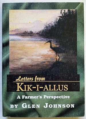 Letters from Kik-I-Allus: A Farmer's Perspective