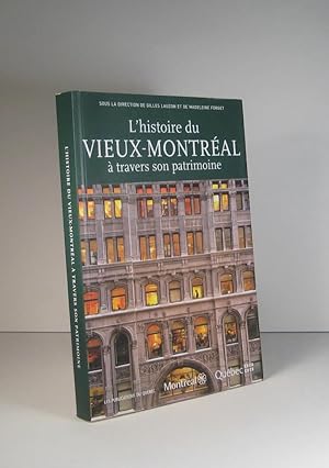 L'Histoire du Vieux-Montréal à travers son patrimoine