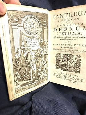 Pantheum mythicum seu de fabulosa Deorum Historia, Hoc Epitomes eruditionis volumine breviter dil...