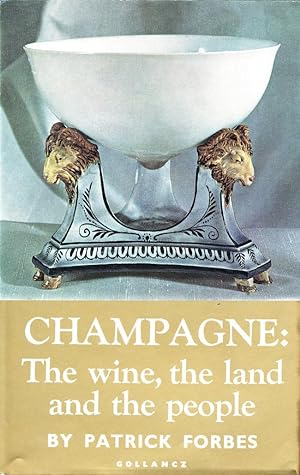 Champagne: The Wine, the Land and the People