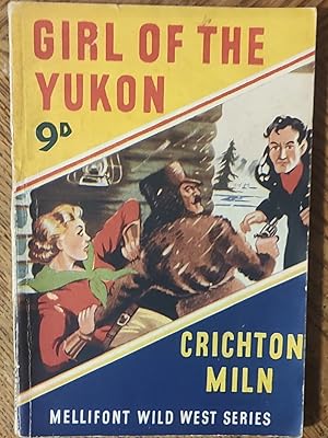 Girl Of The Yukon (Mellifont Wild West Series)