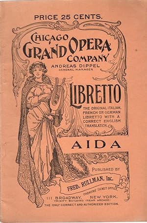 Chicago Grand Opera Company Libretto: The Original Italian, French or German Libretto with a Corr...