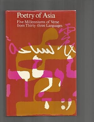POETRY OF ASIA: Five Millenniums Of Verse From Thirty~One Languages