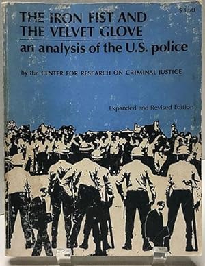 The Iron Fist and the Velvet Glove, an analysis of the U.S. police