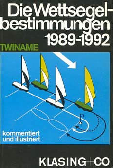 Die Wettsegelbestimmungen; Teil: 1989 - 1992 = 4. Aufl., [Überab.: Jochen Halbe]. ; 54
