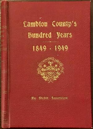 Lambton County's Hundred Years: 1849-1949 (Inscribed Copy)