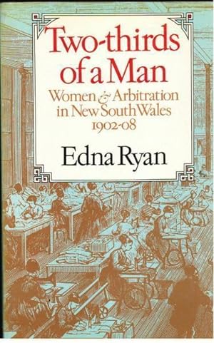 Two-Thirds of a Man: Women & Arbitration in New South Wales, 1902-08