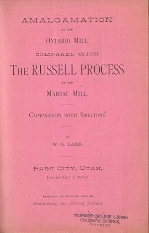 Amalgamation at the Ontario Mill Compared with the Russell Process at the Marsac Mill, Comparison...