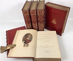 EXTRA ILLUSTRATED LOUIS THE FOURTEENTH AND THE COURT OF FRANCE IN THE SEVETEENTH CENTURY