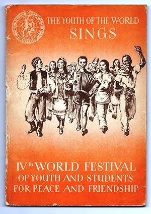 The Youth of the World Sings: IVth World Festival of Youth and Students for Peace and Friendship