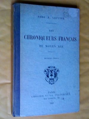 Les Chroniqueurs français du Moyen-Âge, deuxième édition avec un lexique des mots anciens