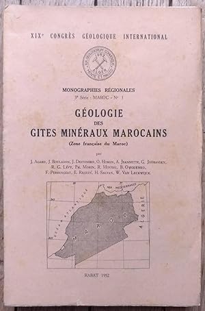 GÉOLOGIE des GÎTES MINÉRAUX MAROCAINS (zône française du Maroc) - monographies régionales - XIX° ...