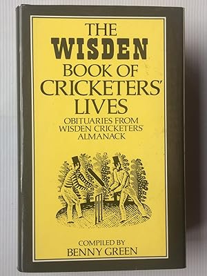 The Wisden Book Of Cricketers Lives: Obituaries from Wisden Cricketers' Almanack