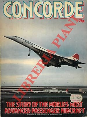 Concorde. The story of the world's most advanced passenger aircraft.