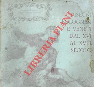 Disegni bolognesi e veneti dal XVI al XVIII secolo. Catalogo.