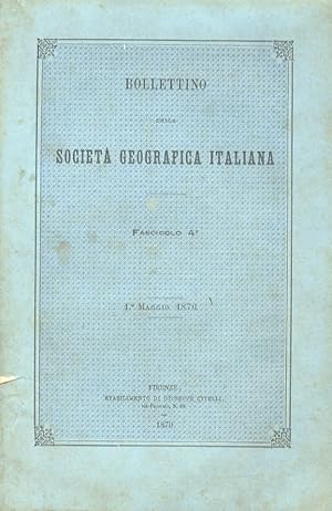 Bollettino della Società Geografica Italiana. Fascicolo 4°. 1° maggio 1870.