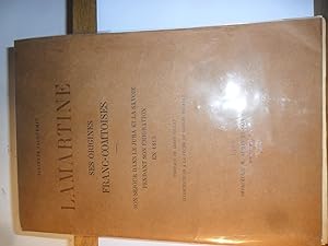 Lamartine, Ses origines Franc-comtoises - Son séjour dans le Jura et la Savoie pendant son émigra...