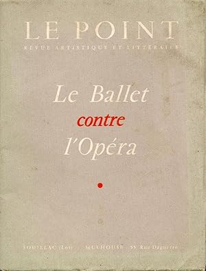 Le Ballet contre l'Opéra. Le Point, Revue Artistique et Littéraire, Dixième Année, N°51, Mars 1956