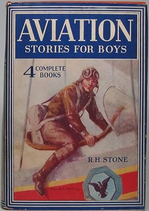 Aviation Stories for Boys: Four Complete Books in One Volume -- Sky Riders of the Atlantic, Lost ...