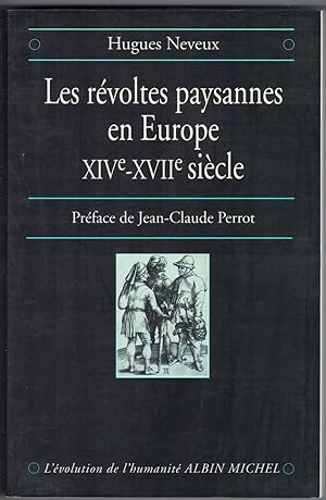 Les Révoltes paysannes en Europe (XIVe-XVIIe siècle). Préface de Jean-Claude Perrot.
