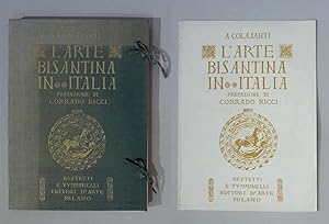 L'arte bisantina in Italia. Prefazione di Corrado Ricci.