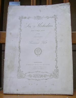 SIS MELODIES PERA CANT Y PIANO (1887)