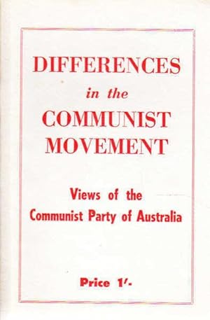 Differences in the Communist Movement: Views of the Communist Party of Australia