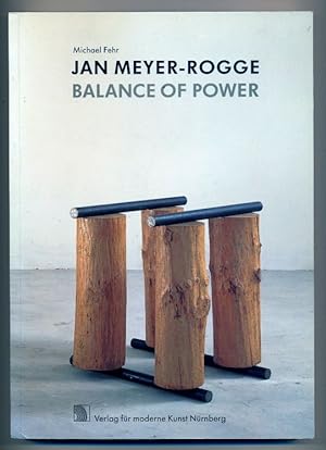 Jan Meyer-Rogge - Balance of power : plastische Arbeiten, 1977-1994