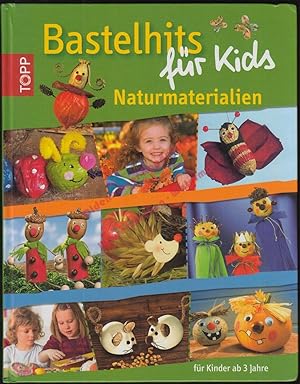 Bastelhits für Kids - Naturmaterialien - Ideen für Kinder ab 3 Jahren!