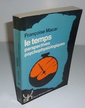 Le temps, perspectives psychophysiologiques. Bruxelles. Pierre Mardaga éditeur. 1980.