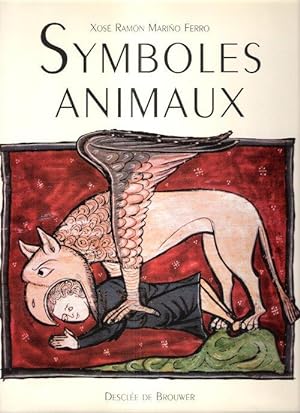 Symboles Animaux : Un Dictionnaire Des Représentations et Croyances En Occident