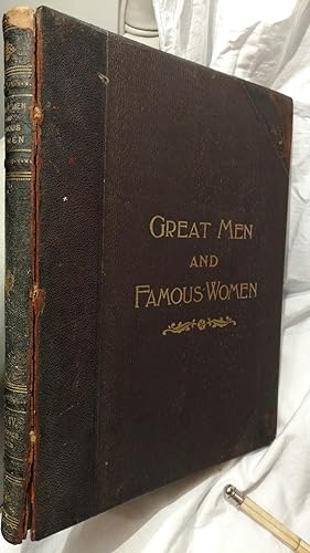 GREAT MEN AND FAMOUS WOMEN, VOLUME IV, STATESMEN AND SAGES, PEN AND PENCIL SKETCHES AND HISTORY
