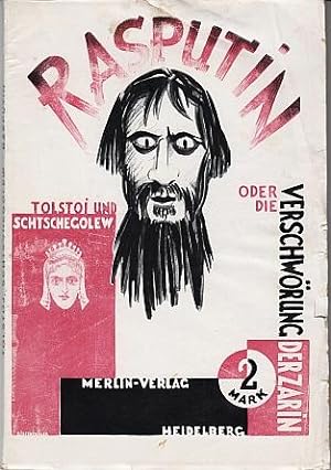 Rasputin oder die Verschwörung der Zarin. Ein Stück Weltgeschichte in fünf Aufzügen und einem Vor...