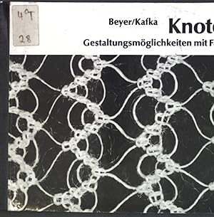 Knoten: Gestaltungsmöglichkeiten mit Fäden;