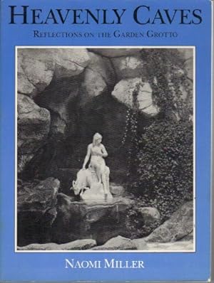 Heavenly Caves: Reflections on the Garden Grotto