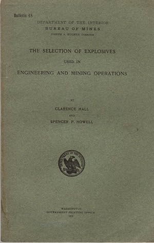 Department of the Interior Bureau of Mines: The Selection of Explosives Used in Engineering and M...