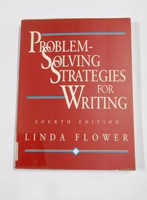 PROBLEM SOLVING STRATEGIES FOR WRITING. FOURTH EDICION. LINDA FLOWER. TDK122