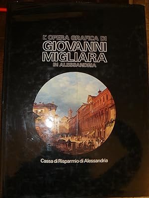 L'opera grafica di Giovanni Migliara in Alessandria.