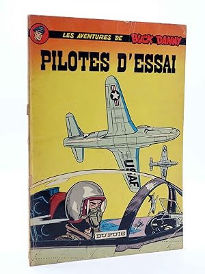 LES AVENTURES DE BUCK DANNY 10. PILOTES D'ESSAI (J.M. Charlier / V. Hubinon) Dupuis, 1966