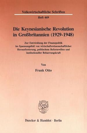 Die Keynesianische Revolution in Grossbritannien (1929 - 1948) : zur Entwicklung der Finanzpoliti...