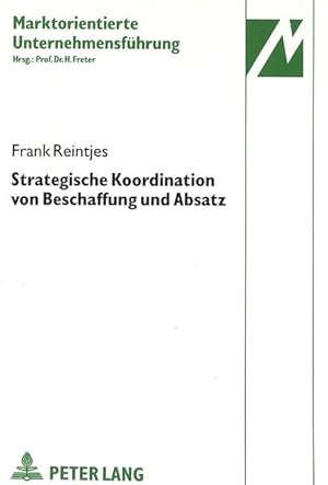 Strategische Koordination von Beschaffung und Absatz : Entwicklung einer Konzeption zur Analyse u...