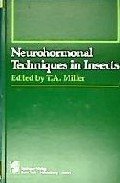 Neurohormonal Techniques in Insects (Springer Series in Experimental Entomology)