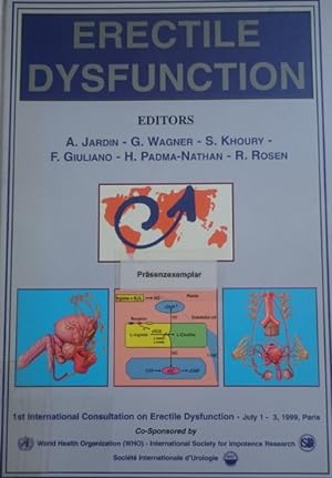 Erectile Dysfunction. 1st International Consultation on Erectile Dysfunction - July 1-3, 1999 Paris